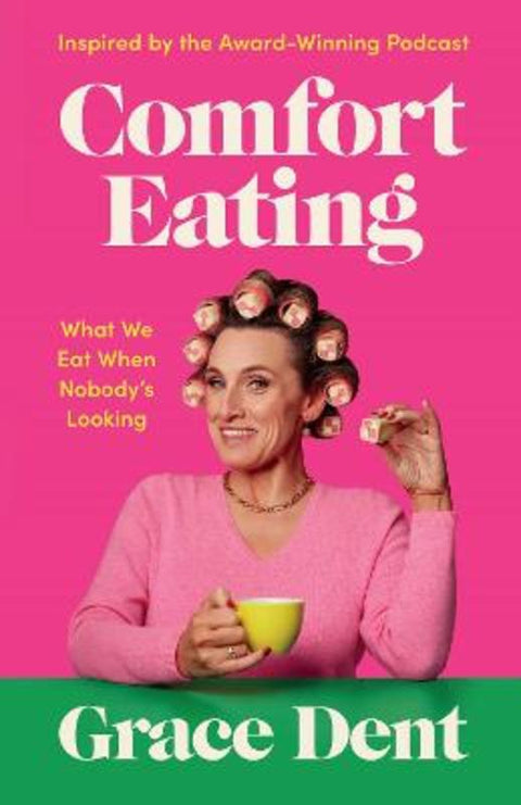 Comfort Eating by Grace Dent - 9781783352869