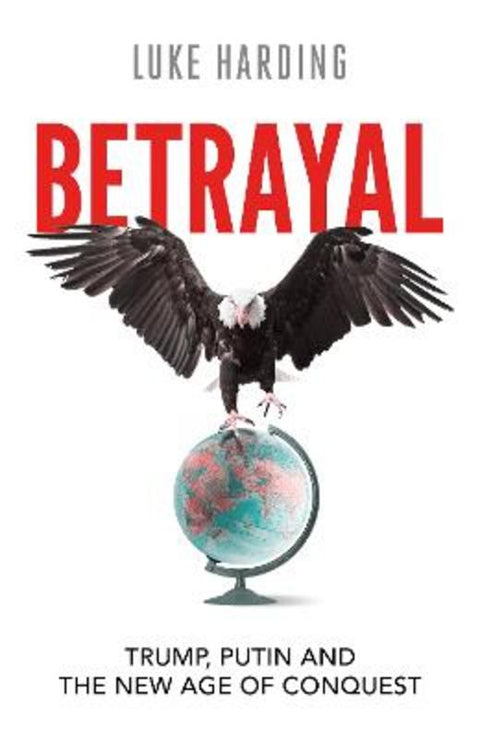 Betrayal by Luke Harding - 9781783353385