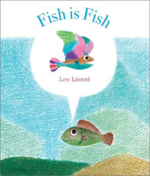 Fish is Fish by Leo Lionni - 9781783441570