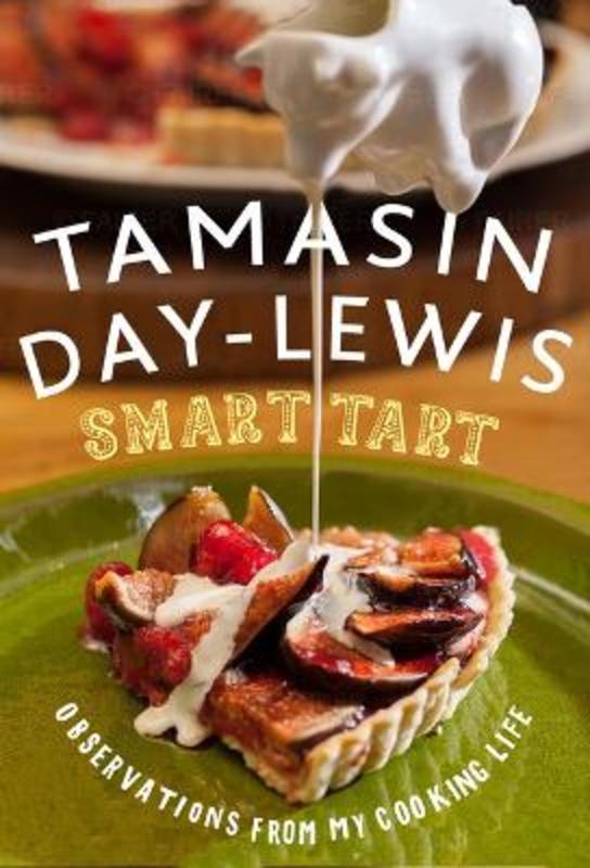 Smart Tart by Tamasin Day-Lewis - 9781783520152