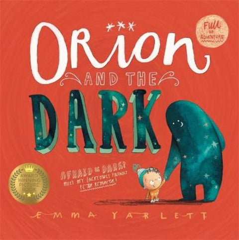 Orion and the Dark by Emma Yarlett - 9781783700295