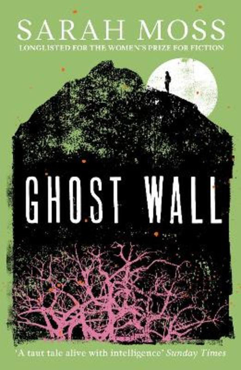 Ghost Wall by Sarah Moss - 9781783787852