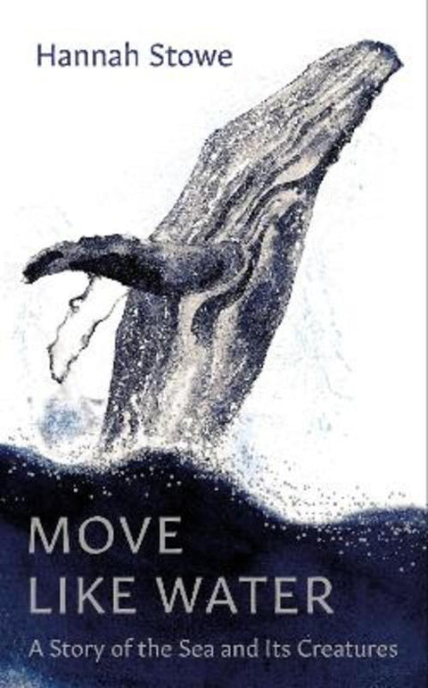Move Like Water by Hannah Stowe - 9781783788590