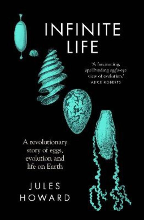Infinite Life by Jules Howard - 9781783968275