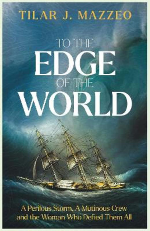 To the Edge of the World by Tilar J. Mazzeo - 9781783968589