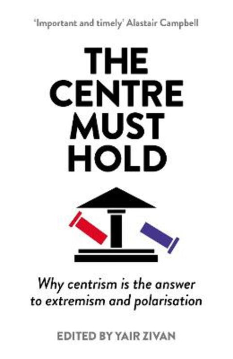 The Centre Must Hold by Yair Zivan - 9781783968909