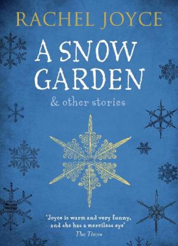 A Snow Garden and Other Stories by Rachel Joyce - 9781784162047