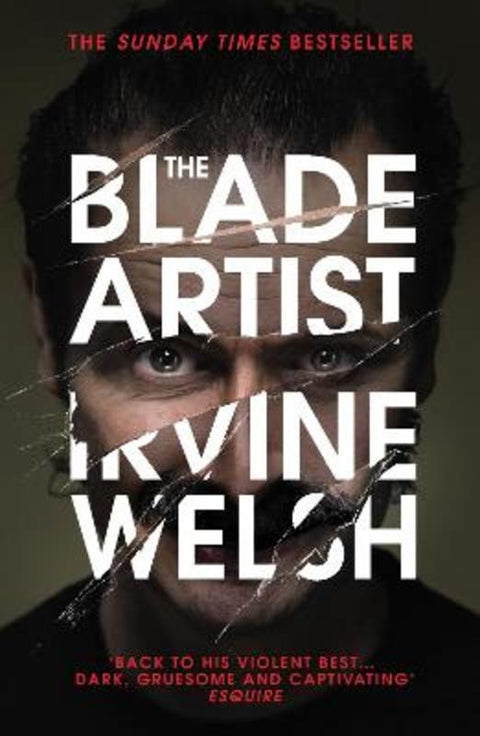 The Blade Artist by Irvine Welsh - 9781784700553