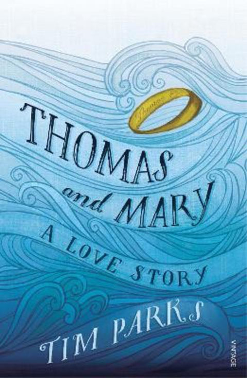 Thomas and Mary by Tim Parks - 9781784702007