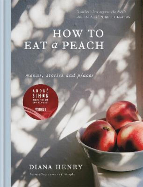 How to eat a peach by Diana Henry - 9781784722647