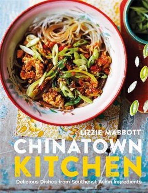 Chinatown Kitchen by Lizzie Mabbott - 9781784723231