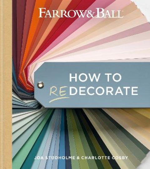 Farrow and Ball How to Redecorate by Farrow & Ball - 9781784728991