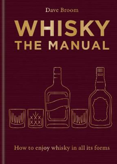 Whisky: The Manual by Dave Broom - 9781784729479