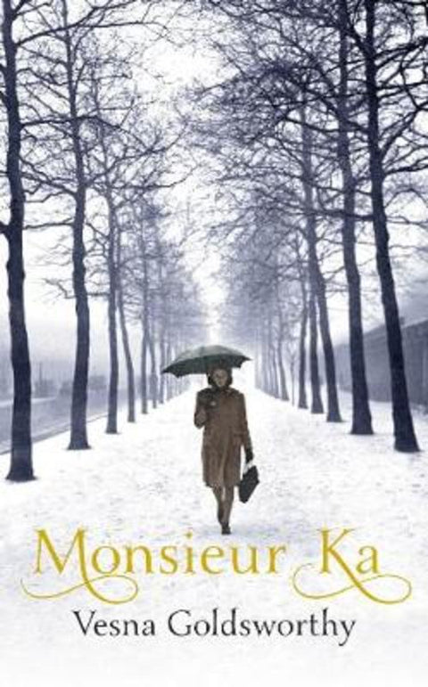 Monsieur Ka by Vesna Goldsworthy - 9781784741181