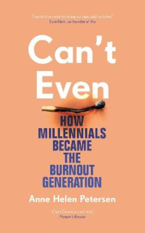 Can't Even by Anne Helen Petersen - 9781784743345