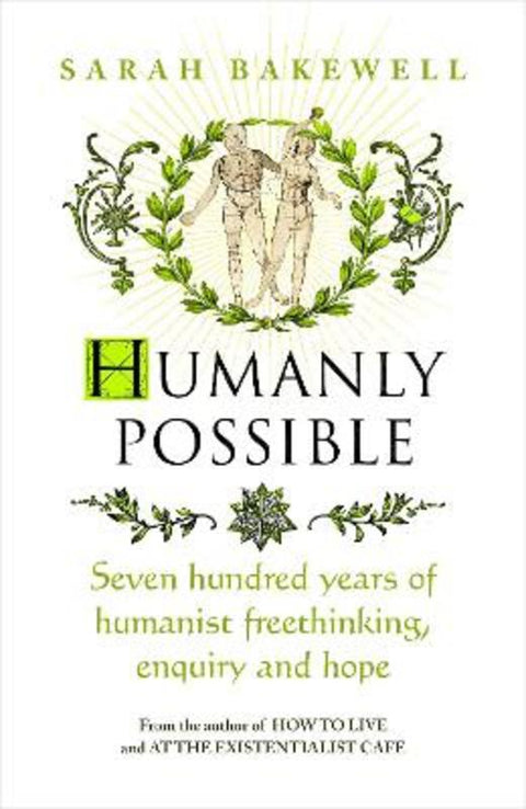 Humanly Possible by Sarah Bakewell - 9781784745172