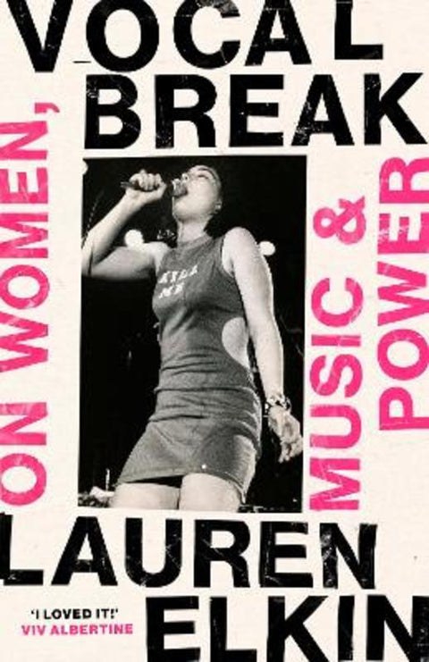 Vocal Break by Lauren Elkin - 9781784745271