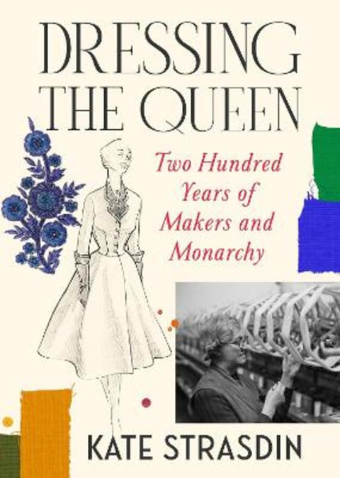 Dressing the Queen by Kate Strasdin - 9781784745332