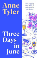 Three Days in June by Anne Tyler - 9781784745752