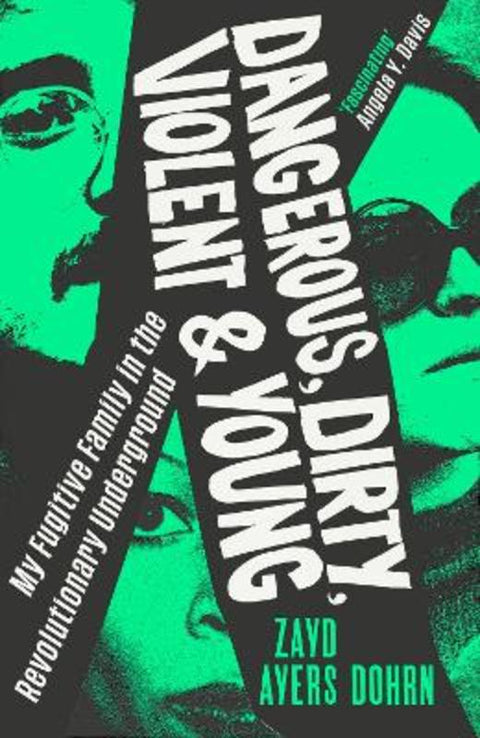 Dangerous, Dirty, Violent and Young by Zayd Ayers Dohrn - 9781784745790