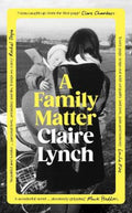 A Family Matter by Claire Lynch - 9781784745844