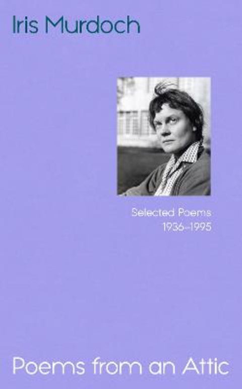 Poems from an Attic by Iris Murdoch - 9781784746124