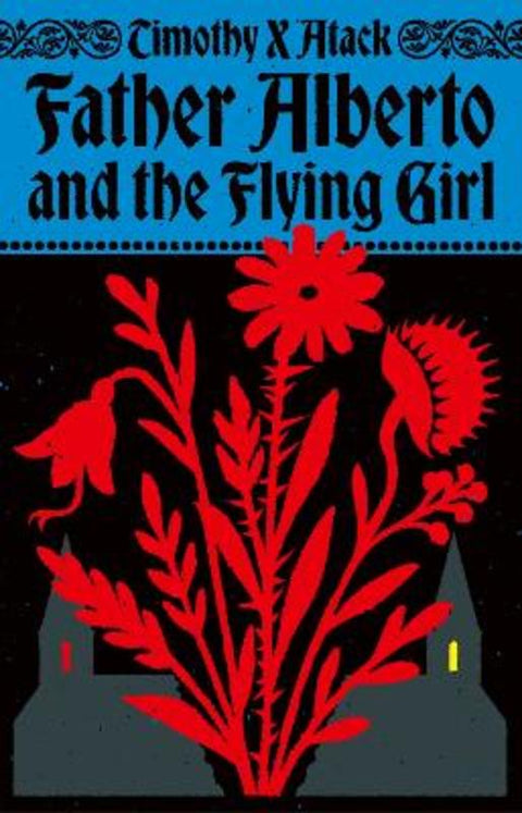 Father Alberto and the Flying Girl by Timothy X Atack - 9781784746285