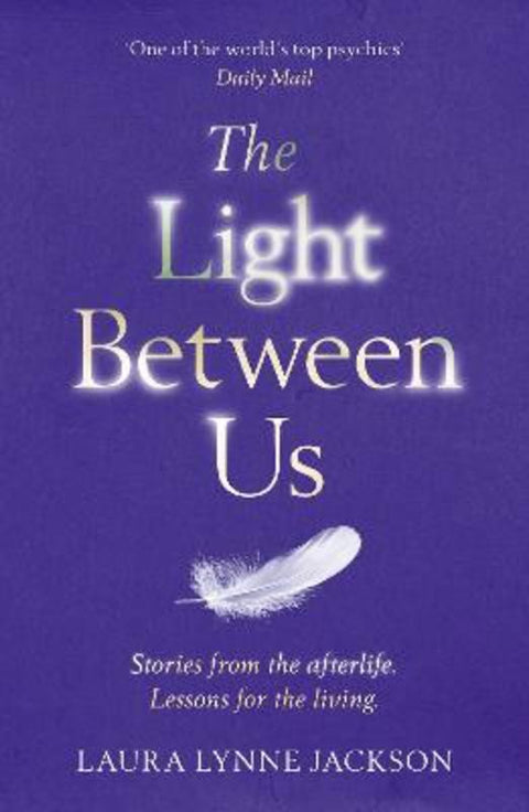 The Light Between Us by Laura Lynne Jackson - 9781784751067