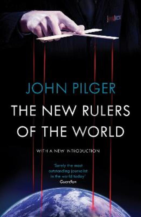 The New Rulers of the World by John Pilger - 9781784782115