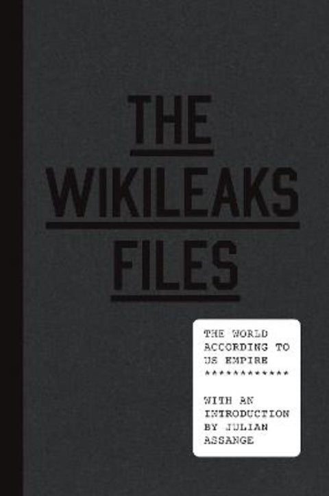 The WikiLeaks Files by Julian Assange - 9781784782719