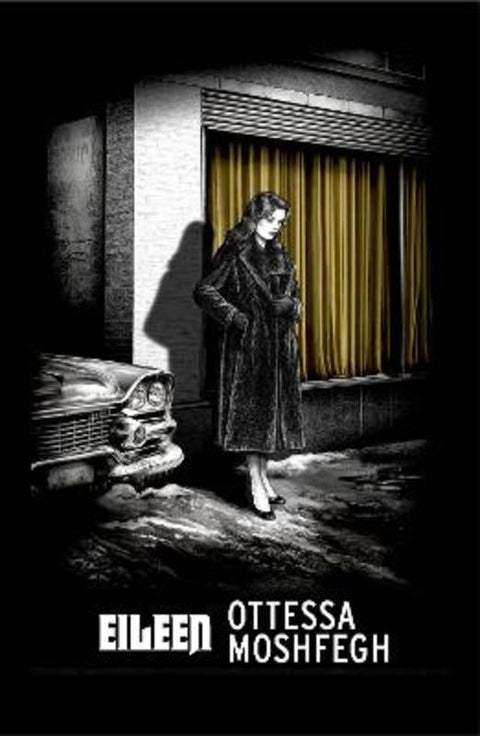 Eileen by Ottessa Moshfegh - 9781784878528