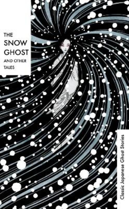 The Snow Ghost and Other Tales by Various - 9781784878726