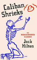 Caliban Shrieks by Jack Hilton - 9781784878757