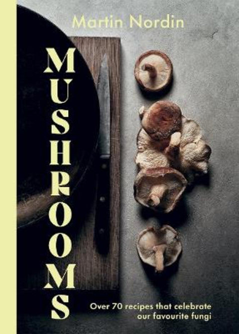 Mushrooms by Martin Nordin - 9781784885533