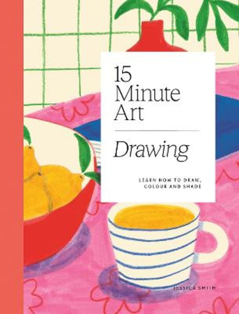 15-minute Art Drawing by Jessica Smith - 9781784885717