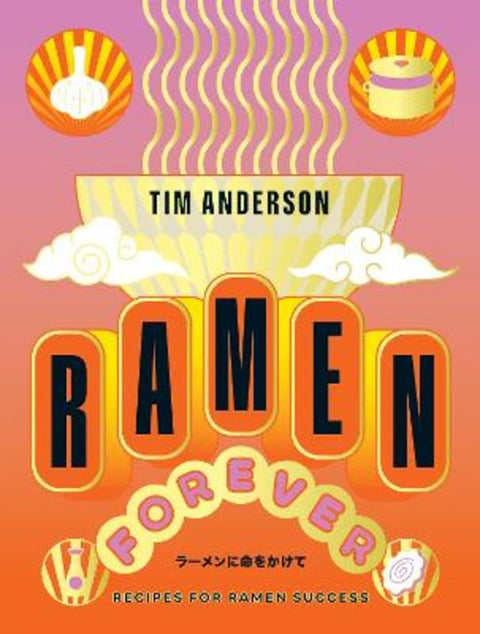 Ramen Forever by Tim Anderson - 9781784886608