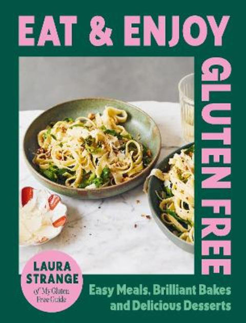 Eat and Enjoy Gluten Free by Laura Strange - 9781784887162