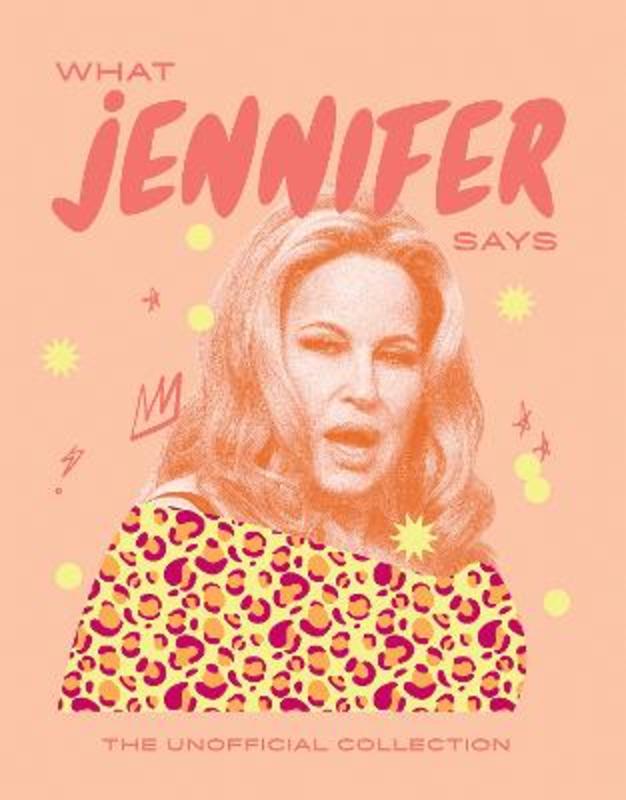 What Jennifer Says by Hardie Grant Books - 9781784887261