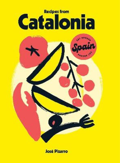 Recipes from Catalonia by Jose Pizarro - 9781784887735