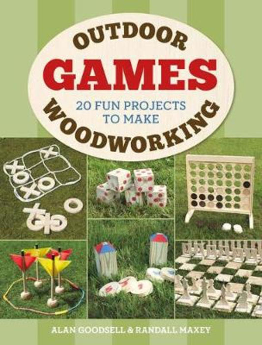 Outdoor Woodworking Games by Alan Goodsell - 9781784943745