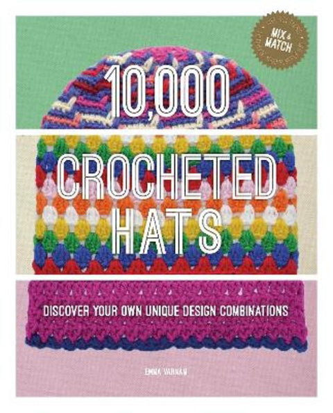 10,000 Crocheted Hats by Emma Varnam - 9781784946692