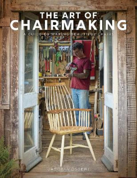 The Art of Chairmaking by Jason Mosseri - 9781784947019