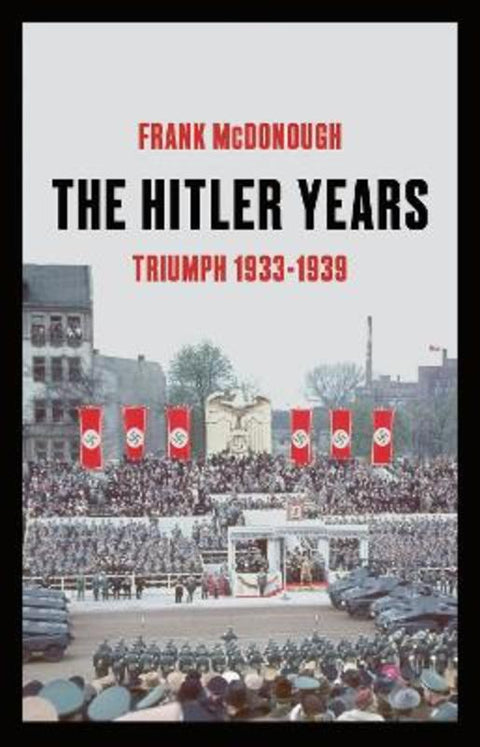 The Hitler Years by Frank McDonough - 9781784975920