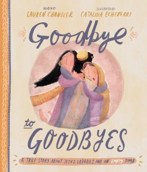 Goodbye to Goodbyes Storybook by Lauren Chandler - 9781784983772