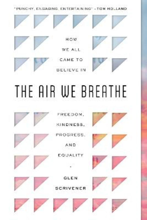 The Air We Breathe by Glen Scrivener - 9781784987497