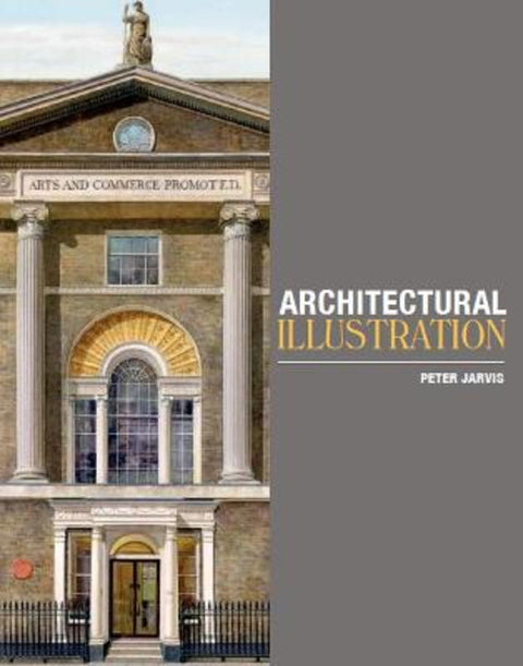 Architectural Illustration by Peter Jarvis - 9781785004032