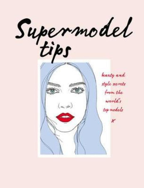 Supermodel Tips by Carly Hobbs - 9781785033070