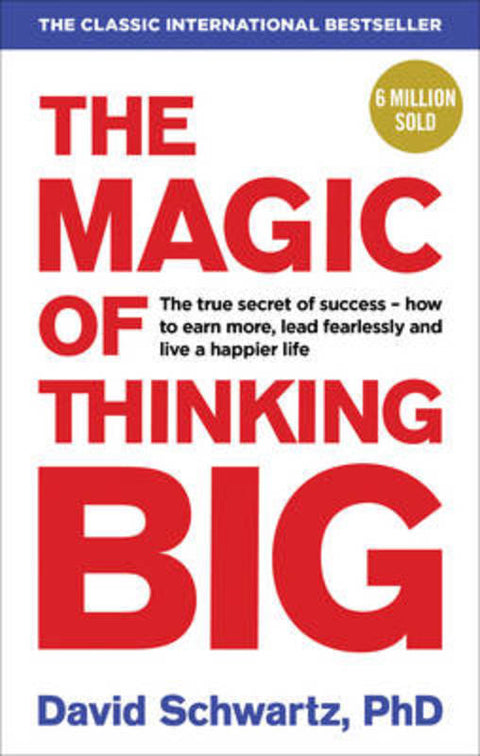 The Magic of Thinking Big by David J Schwartz - 9781785040474