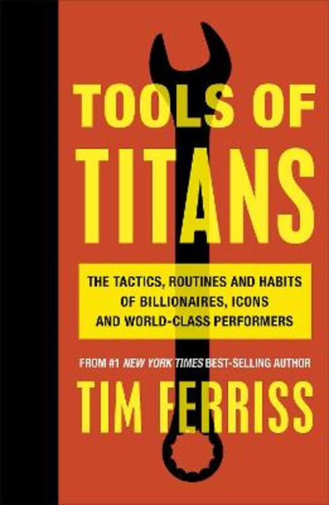 Tools of Titans by Timothy Ferriss - 9781785041273