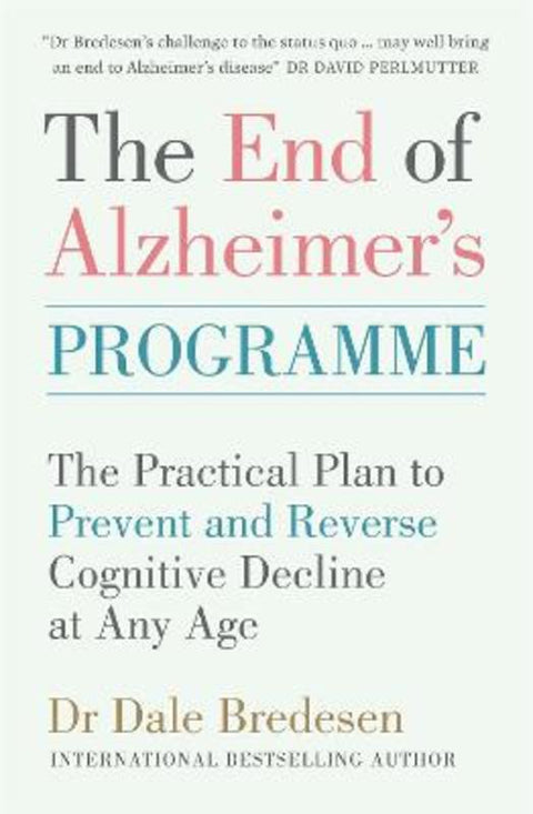 The End of Alzheimer's Programme by Dr Dale Bredesen - 9781785042270